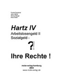 Cover: Hartz IV, Arbeitslosengeld II, Sozialgeld - Ihre Rechte - mole-Verlag