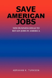 Abbildung von: Save American Jobs - iUniverse