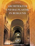 Cover: Architektur und Bauplastik in Burgund um 1100 - Michael Imhof Verlag