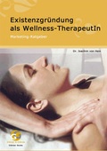 Cover: Existenzgr&uuml;ndung als Wellness-TherapeutIn - Gl&auml;nzer-Books