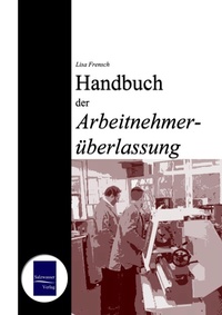 Abbildung von: Handbuch der Arbeitnehmerüberlassung - Ehv Academicpress