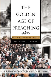 Abbildung von: The Golden Age of Preaching - iUniverse
