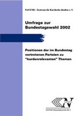 Cover: Umfrage zur Bundestagswahl 2002. Positionen der im Bundestag vertretenen Parteien zu "kurdenrelevanten" Themen - NAVEND