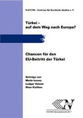 Cover: T&uuml;rkei auf dem Weg nach Europa? - NAVEND
