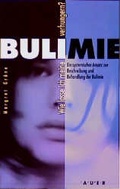 Cover: Wie lasse ich meine Bulimie verhungern? - Carl-Auer Verlag
