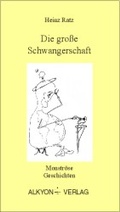 Cover: Die gro&szlig;e Schwangerschaft - Alkyon Verlag