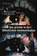 Cover: Das Private in der &ouml;ffentlichen Kommunikation - Herbert von Halem Verlag