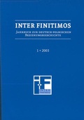 Cover: Inter Finitimos. Jahrbuch zur deutsch-polnischen Beziehungsgeschichte - Inter Finitimos 1 (2003) - fibre