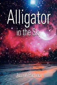 Abbildung von: Alligator in the Sky - iUniverse