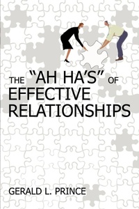 Abbildung von: The Ah Ha's of Effective Relationships - iUniverse