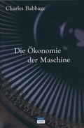 Cover: Die &Ouml;konomie der Maschine - Kulturverlag Kadmos Berlin