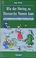 Cover: Wie der Hering zu Bismarcks Namen kam - KOMET