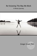 Cover: Re-Visioning The Way We Work - iUniverse