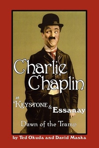 Enlarge image Cover: Charlie Chaplin at Keystone and Essanay - iUniverse