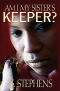 Cover: Am I My Sister's Keeper? - iUniverse