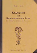Cover: Krankheit aus hom&ouml;opathischer Sicht - Homoeopathie