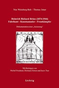 Cover: Heinrich Richard Brinn (1874-1944). Fabrikant - Kunstsammler - Frontk&auml;mpfer - Lichtig