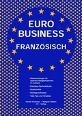 Cover: Euro Business Franz&ouml;sisch - ILT-Vlg f. Fremdsprachenmat.