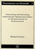 Cover: Untersuchung und Entwicklung mathematischer Optimierungsverfahren zur Dimensionierung von Rechensystemen - CS Press