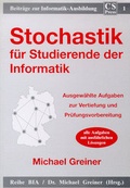 Cover: Stochastik f&uuml;r Studierende der Informatik - Ausgew&auml;hlte Aufgaben zur Vertiefung und Pr&uuml;fungsvorbereitung - CS Press