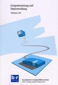 Cover: Computernutzung und Dateiverwaltung (Windows 98) - Bildung u. Reisen
