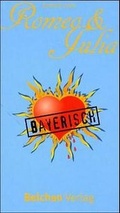 Cover: Romeo und Julia auf bayerisch - Belchen