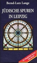 Cover: J&uuml;dische Spuren in Leipzig - Forum Vlg Leipzig