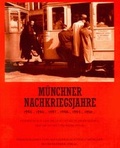 Cover: M&uuml;nchner Nachkriegsjahre - M&uuml;nchen Verlag