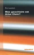 Cover: Was geschieht mit Artur Clein? - Liebeskind