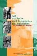 Cover: Auf der Suche nach historischen Baumaterialien - Rasthuus Alte Schule H&ouml;sseringen GmbH