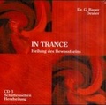 Cover: In Trance- Set 5 CD mit 10 Trancereisen. Heilung des Bewusstseins / Schattenseiten & Herzheilung - DeHypno Verlag Bayer