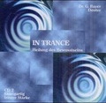 Cover: In Trance- Set 5 CD mit 10 Trancereisen. Heilung des Bewusstseins / Einzigartig /Innere St&auml;rke - DeHypno Verlag Bayer