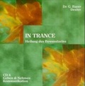 Cover: In Trance- Set 5 CD mit 10 Trancereisen. Heilung des Bewusstseins / Geben & Nehmen /Kommunikation - DeHypno Verlag Bayer