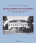 Cover: Die Herrenh&auml;user des Havellandes - Lukas Verlag f&uuml;r Kunst- und Geistesgeschichte