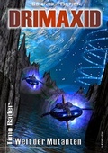 Cover: Drimaxid / Welt der Mutanten - Kleinbuch Verlag