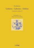 Cover: Geh&ouml;rtes - Gelerntes - Erlebtes. - Verlag Ludwig