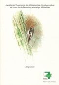 Cover: Aspekte der Verwendung des Mittelspechtes als Leitart f&uuml;r die Bewertung ehemaliger Mittelw&auml;lder - NIBUK