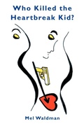 Cover: Who Killed the Heartbreak Kid? - iUniverse