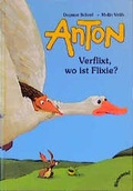 Cover: Anton - Verflixt, wo ist Flixie? - Xenos