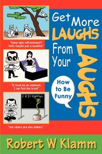 Abbildung von: Get More Laughs from Your Laughs - iUniverse