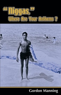 Abbildung von: "Niggas," Where Are Your Anthems? - iUniverse