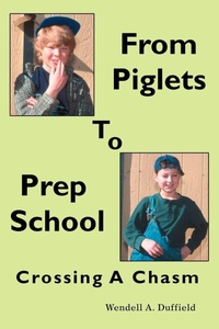 Enlarge image Cover: From Piglets To Prep School - iUniverse