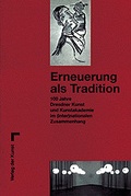 Cover: Dresdner Kunst und 100 Jahre Kunstakademie - Verlag der Kunst Amsterdam