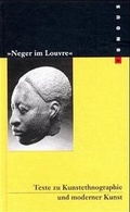 Cover: Neger im Louvre - Verlag der Kunst Amsterdam
