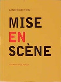 Cover: Mise en Sc&egrave;ne. Theater und Kunst - Verlag der Kunst Amsterdam
