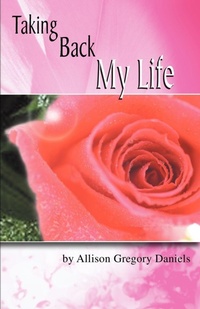 Enlarge image Cover: Taking Back My Life - iUniverse