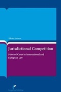 Cover: Jurisdictional Competition, Selected Cases in International and European Law - Europa Law Publishing