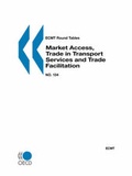 Cover: Market Access, Trade in Transport Services and Trade Facilitation - European Conference of Ministers of Transport