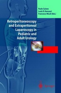 Abbildung von: Retroperitoneoscopy and Extraperitoneal Laparoscopy in Pediatric and Adult Urology - Springer