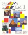 Cover: Entre amigos 1. Libro del alumno (inkl. CD) - Sociedad General Espanola de Libreria